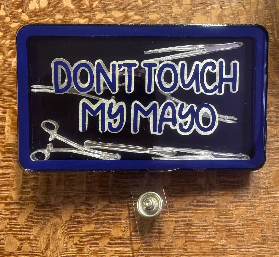 Don’t Touch My Mayo Badge Reel